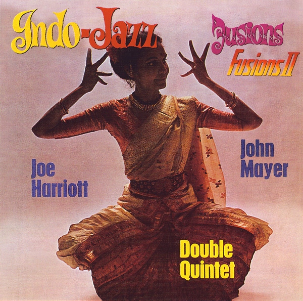 Coleridge Goode: Joe Harriott And John Mayer Double Quintet – Indo ...